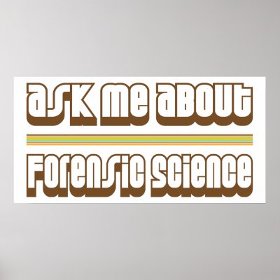 Ask Me About Forensic Science Print by proton