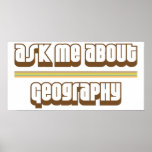 Ask Me About Geography Posters