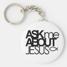 Ask Me About Jesus Key Chain
