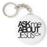 Ask Me About Jesus Key Chain
