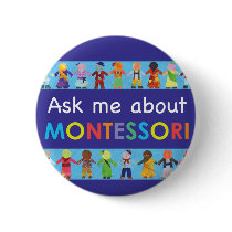 Ask me about MONTESSORI 2.25" Round Button