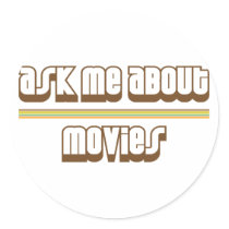 Ask Me About Movies Round Sticker