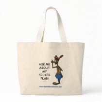 Ask Me About My 401 Keg Plan Tote Bag