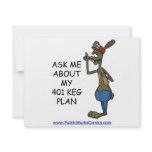 Ask Me About My 401 Keg Plan invitations