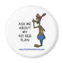 Ask Me About My 401 Keg Plan magnets