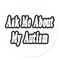 Ask Me About My Autism