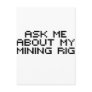 Ask me about my bitcoin mining rig post card
