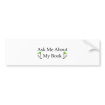 Ask Me About My Book Bumper Sticker