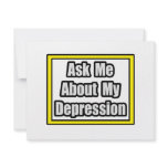 Ask Me About My Depression invitations
