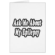 Ask Me About My Epilepsy