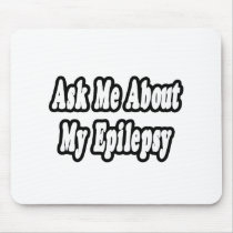 Ask Me About My Epilepsy