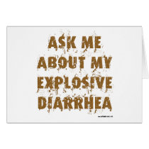 Ask Me About My Explosive Diarrhoea