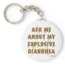 Ask Me About My Explosive Diarrhoea