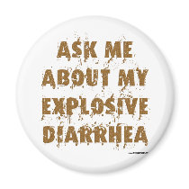 Ask Me About My Explosive Diarrhoea