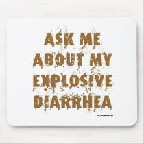 Ask Me About My Explosive Diarrhoea