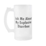 Ask Me About My Explosive Diarrhoea Mug