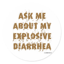 Ask Me About My Explosive Diarrhoea