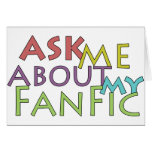 Ask Me About My Fan Fic Card