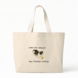 Ask me about my foster kitty Beach Bag