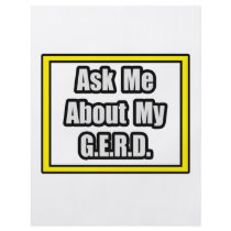 Ask Me About My G.E.R.D