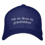 Ask me about my grandchildren! Hat embroidered hats