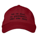 Ask me about...my grandchildren'strillion dolla... embroidered hats