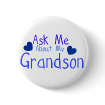 Ask me about my Grandson! Pin