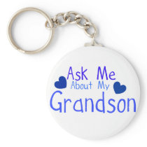 Ask me about my Grandson! Key Chain