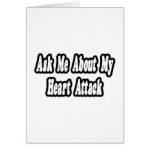 Ask Me About My Heart Attack Cards