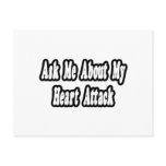Ask Me About My Heart Attack