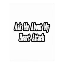 Ask Me About My Heart Attack Postcard