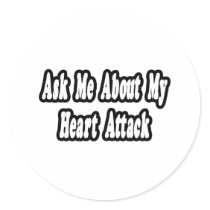Ask Me About My Heart Attack