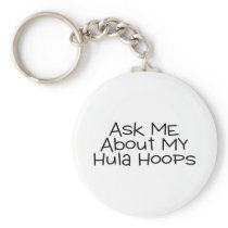 Ask Me About My Hula Hoops Key Chains