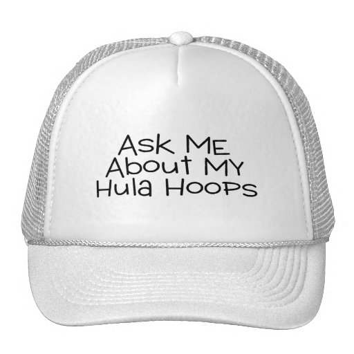 Ask Me About My Hula Hoops Trucker Hat