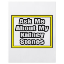 Ask Me About My Kidney Stones