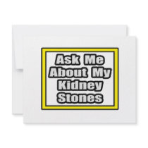 Ask Me About My Kidney Stones