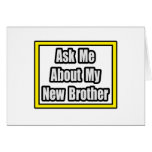 Ask Me About My New Brother