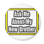 Ask Me About My New Brother