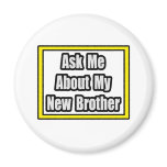 Ask Me About My New Brother