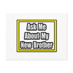 Ask Me About My New Brother