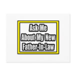 Ask Me About My New Father-In-Law Postcard