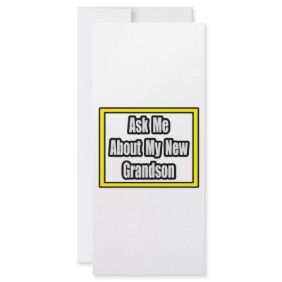 Ask Me About My New Grandson by Grandson_Shirts