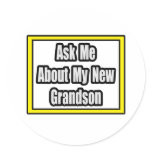 Ask Me About My New Grandson