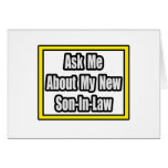 Ask Me About My New Son-In-Law Greeting Cards