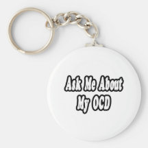 Ask Me About My OCD Key Chains