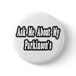 Ask Me About My Parkinson's