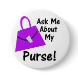 Ask Me About My Purse - Purple buttons