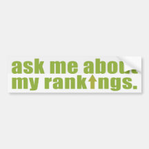 Ask me about my rankings Bumper Sticker