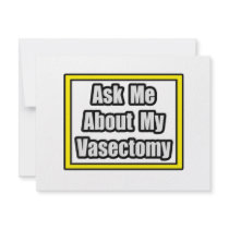 Ask Me About My Vasectomy