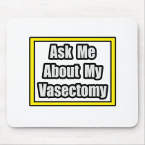 Ask Me About My Vasectomy